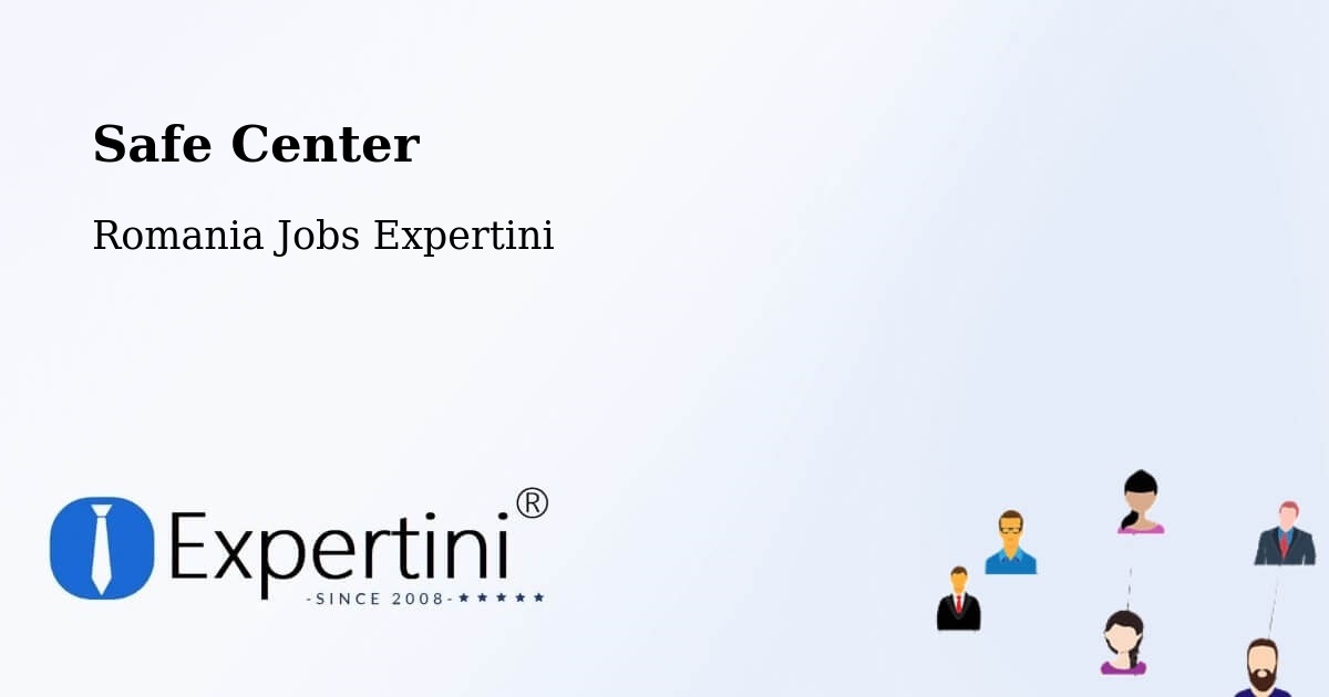 Safety Center – Măraşu - Romania Jobs Expertini